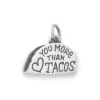 Love You More Than Tacos Charm -Fashion Accessories CM 6104 273386